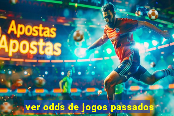 ver odds de jogos passados